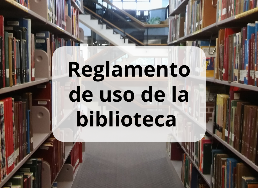Reglamento de uso de la biblioteca
